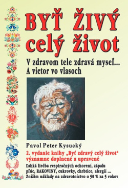 Byť živý celý život (Pavol Peter Kysucký)