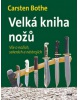 Velká kniha nožů (Carsten Bothe)