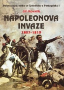 Napoleonova invaze 1807-1810 (Jiří Kovařík)