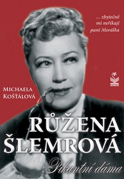 Růžena Šlemrová Pikantní dáma (Michaela Košťálová)