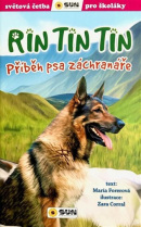 Svět.četba- Rin Tin Tin - příběh psa záchranáře (María Forerová)