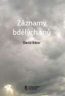 Záznamy bdělých snů (David Bátor)