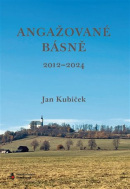 Angažované básně (2012-2024) (Jan Kubíček)