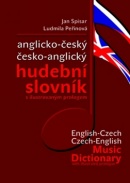 Anglicko-český česko-anglický hudební slovník (Jan Spisar; Ludmila Peřinová)