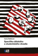 Specifika dětského a studentského divadla (Ivana Sobková)