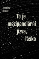 To je mezipanelární jizva, lásko (Jaroslava Oválská)