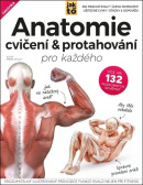 Anatomie cvičení & protahování pro každého (Mark Vella)