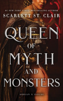 Queen of Myth and Monsters (Scarlett St. Clair)