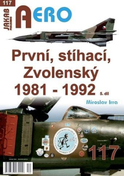 AERO 117 První, stíhací, Zvolenský 1981-1992, 5.díl