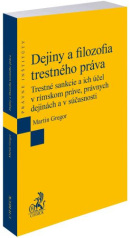 Dejiny a filozofia trestného práva (Martin Gregor)