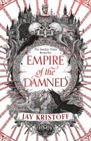 Empire of the Damned (Jay Kristoff)