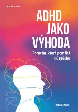 ADHD jako výhoda (Hansen Anders)