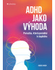 ADHD jako výhoda (Hansen Anders)