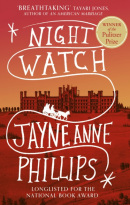 Night Watch (Jayne Anne Phillips)