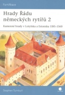 Hrady Řádu německých rytířů 2. (Stephen Turnbull)