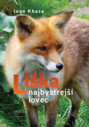 Líška – najbystrejší lovec (Ivan Kňaze)