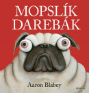 Mopslík Darebák (Aaron Blabey)