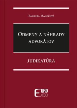 Odmeny a náhrady advokátov - Judikatúra (Barbora Magočová)