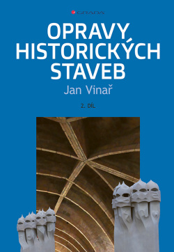 Opravy historických staveb II (Vinař Jan)