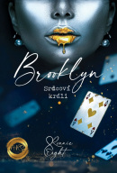 Brooklyn - Srdcoví králi (Ronnie Eight)