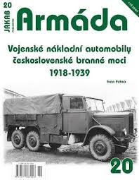 Armáda č.20 - Vojenské nákladní automobily československé branné moci 1918–1939 (Fuksa Ivan)