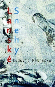 Lanské snehy (Ľudovít Petraško)