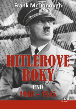 Hitlerove roky 1940-1945 (1. akosť) (Frank McDonough)