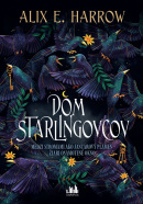 Dom Starlingovcov (1. akosť) (Harrow E. Alix)