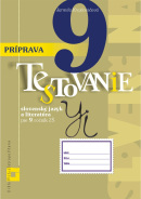 Príprava na Testovanie 9 - slovenský jazyk a literatúra (1. akosť) (Jarmila Krajčovičová)