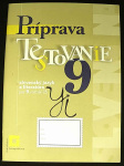 Príprava na Testovanie 9 - slovenský jazyk a literatúra (1. akosť) (Jarmila Krajčovičová)