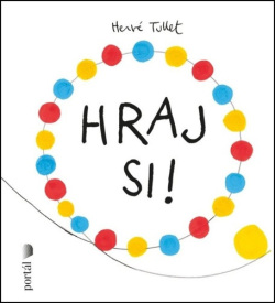 Hraj si! (Hervé Tullet)