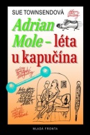 Adrian Mole - léta u kapučína (Sue Townsendová)