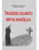 Tragédie celibátu - mrtvá manželka (1. akosť) (Peter Lucian Baláž, Michal Lajcha)