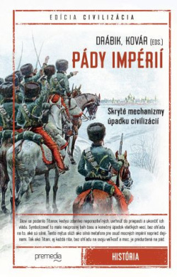 Pády impérií (1. akosť) (Jakub Drábik, Branislav Kovár)