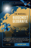 Budúcnosť geografie (1. akosť) (Tim Marshall)