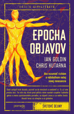 Epocha objavov (1. akosť) (Ian Goldin, Chris Kutarna)