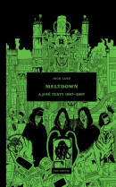 Meltdown a jiné texty 1987-2007 (Nick Land)