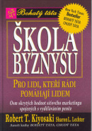 Škola byznysu (1. akosť) (Robert T. Kiyosaki; Sharon L. Lechter)