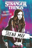 Stranger Things Šílená Max (1. akosť) (Brenna Yovanoffová)