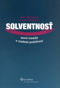 Solventnosť. Nové trendy v riadení poisťovní (Anna Majtánová, Ingrid Vachálková)