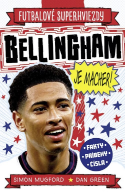 Bellingham je macher! (Simon Mugford, Dan Green)