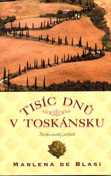 Tisíc dnů v Toskánsku (Marlena De Blasi)