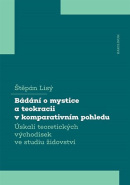 Bádání o mystice a teokracii v komparativním pohledu (Štěpán Lisý)