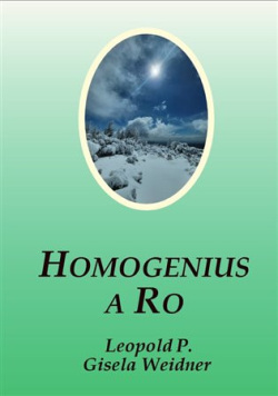 Homogenius a Ro (Gisela Weidner, Leopold P.)