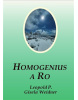 Homogenius a Ro (Gisela Weidner, Leopold P.)