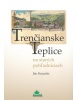 Trenčianske Teplice na starých pohľadniciach (František Šístek)