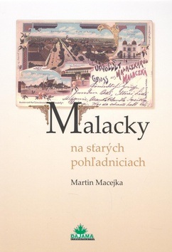 Malacky na starých pohľadniciach (Martin Macejka)