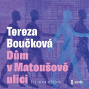 Dům v Matoušově ulici audiokniha na CD (Tereza Boučková)