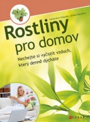 Rostliny pro domov (Ariane Boixiere, Genevieve Chaudet)