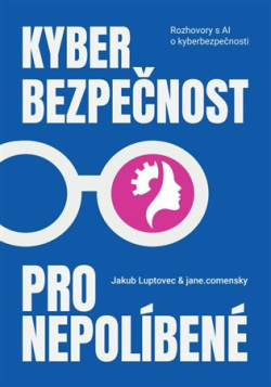 Kyberbezpečnost pro nepolíbené (Jakub Luptovec)